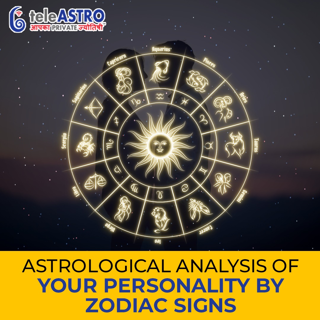 Astrological Analysis Of Your Personality by Zodiac Signs