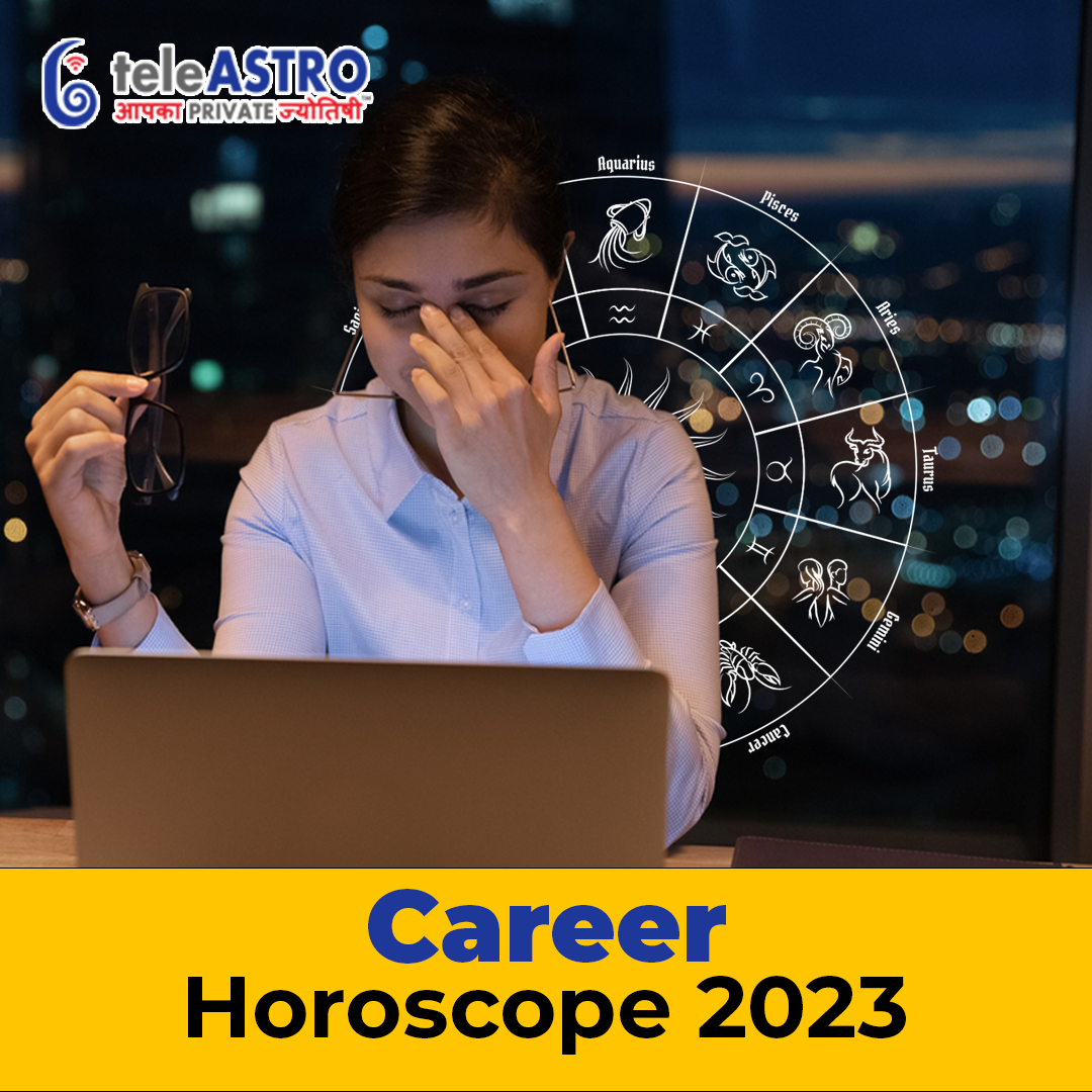 Career Horoscope 2023