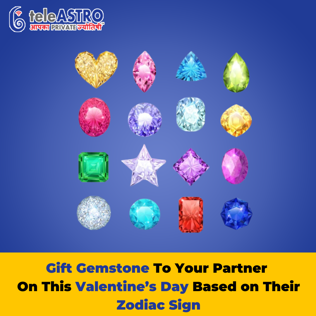 Gift Gemstone To Your Partner On This Valentine’s Day Based on Their Zodiac Sign