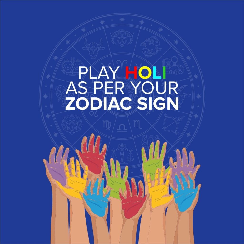 Play Holi as Per Your Zodiac Sign